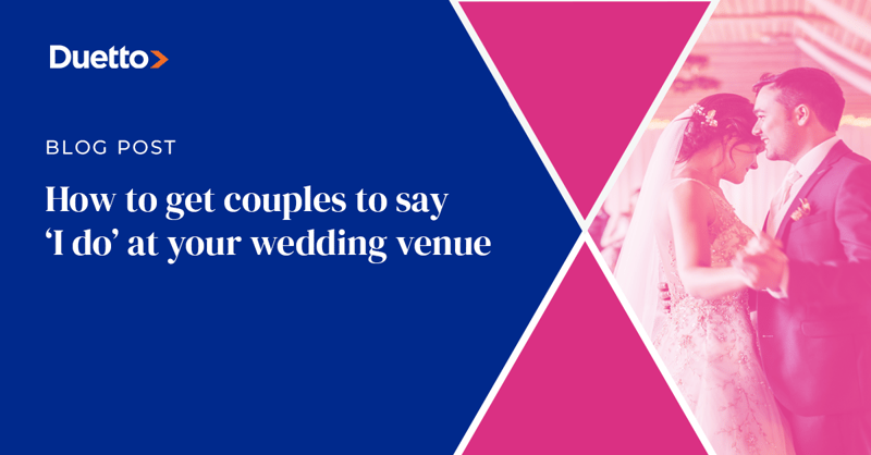 Title of 'How to get couples to say ‘I do’ at your wedding venue' with an image of a young happy couple getting married