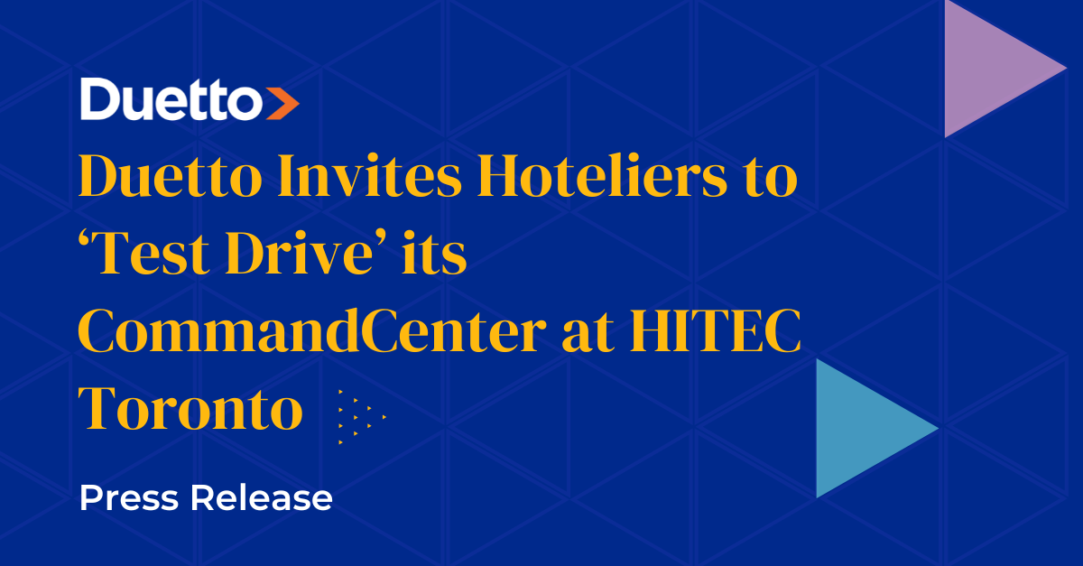 Duetto Invites Hoteliers to ‘Test Drive’ its CommandCenter at HITEC Toronto