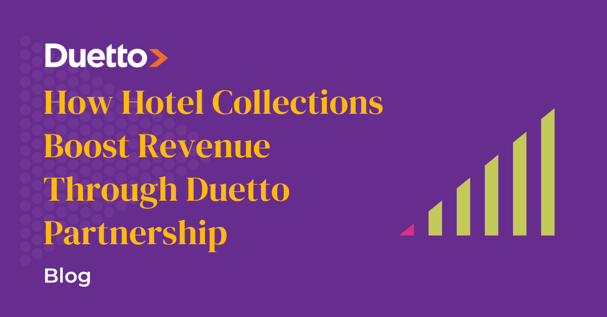 How Hotel Collections Boost Revenue Through Duetto Partnership