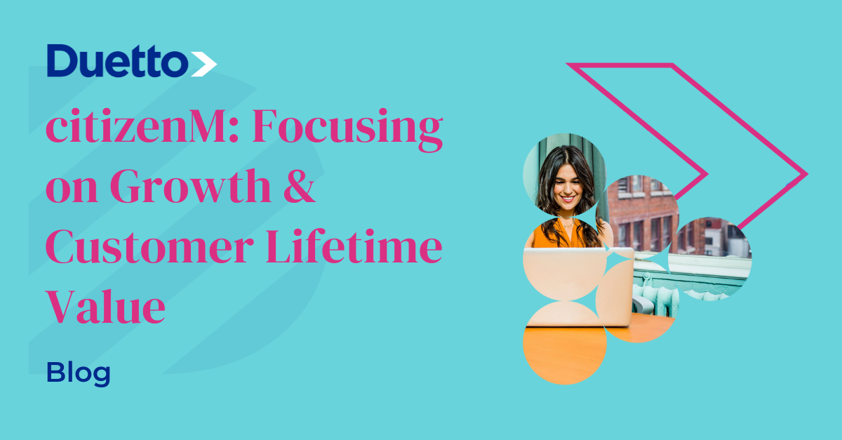 citizenM: Focusing on Growth & Customer Lifetime Value