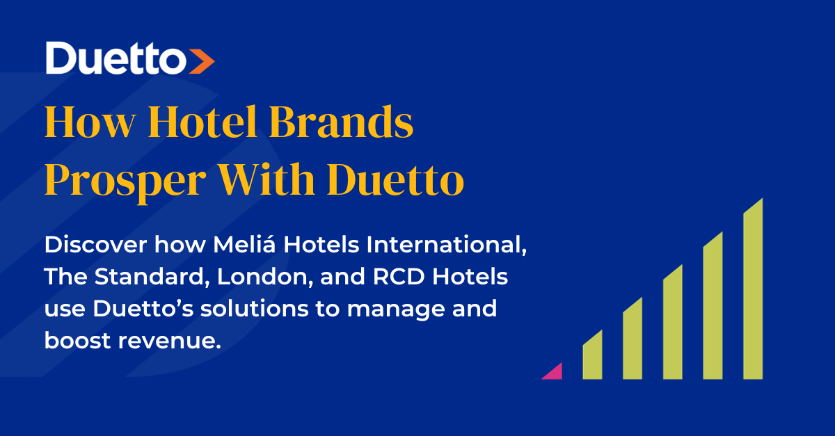 How Hotel Brands Prosper With Duetto