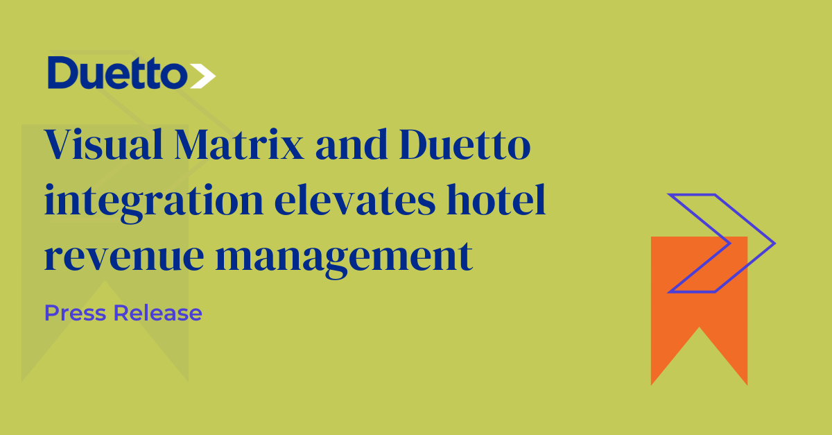 Visual Matrix and Duetto Integration Elevates Hotel Revenue Management